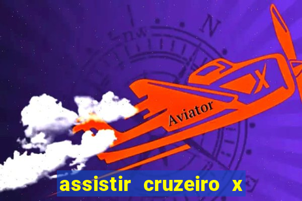 assistir cruzeiro x flamengo multicanais